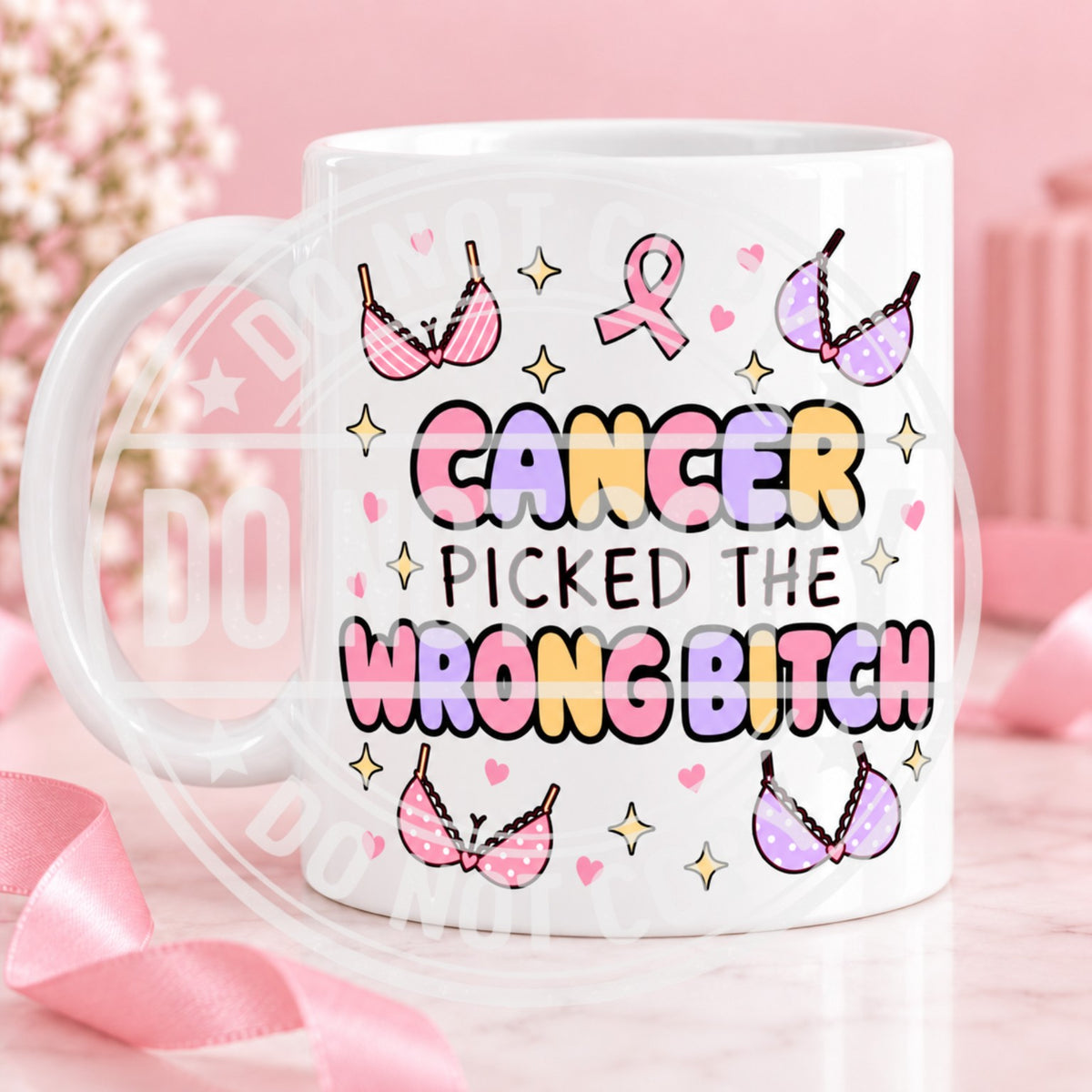 Cancer Picked the Wrong Bitch mug