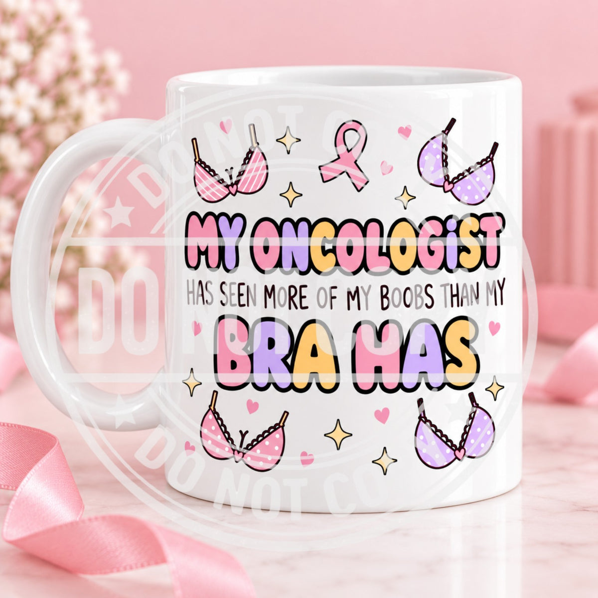 My Oncologist Has Seen More of My Boobs Than My Bra Has mug