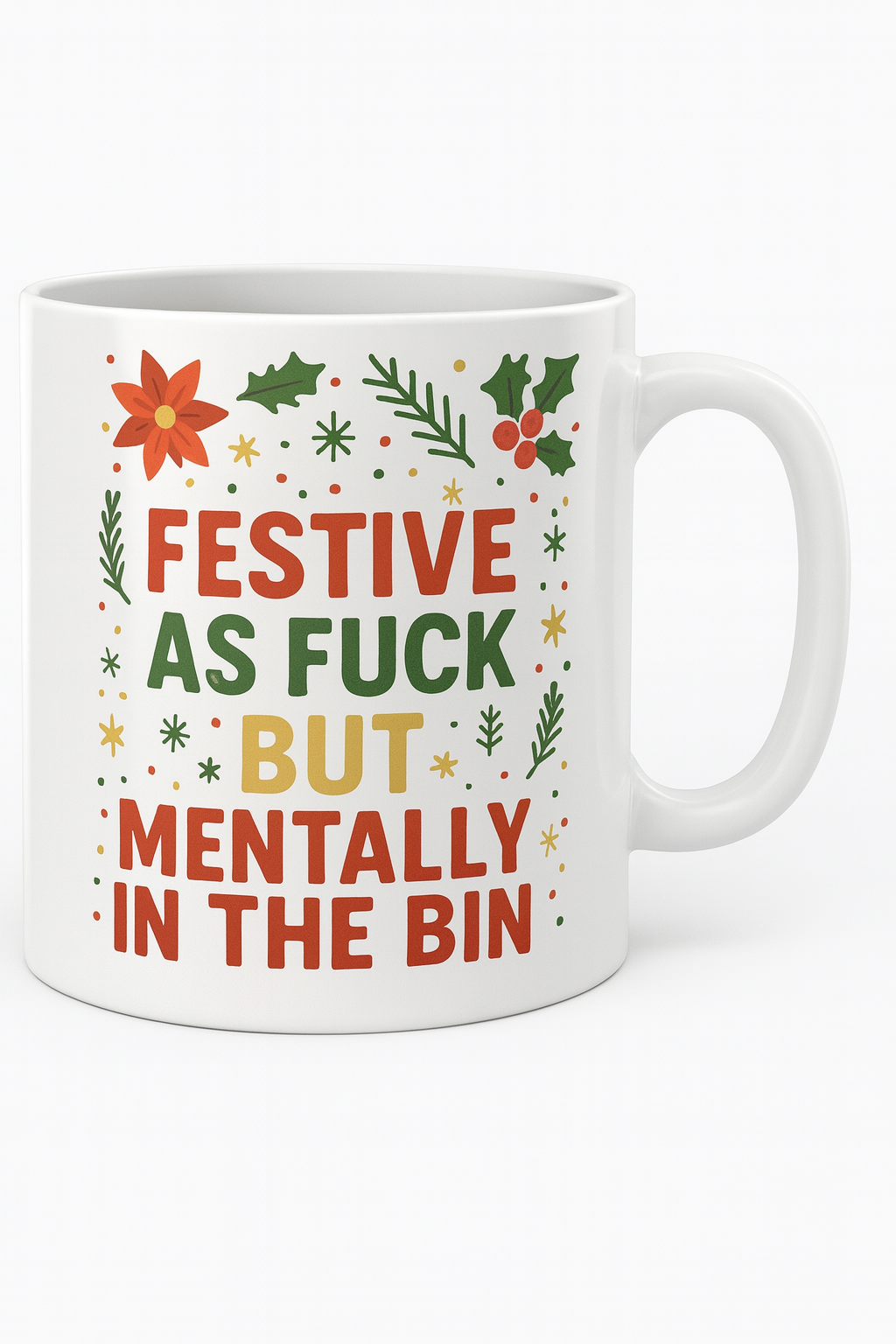 Festive as fuck but mentally in the bin mug