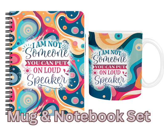 I'm not someone you can put in loudspeaker Gift Set