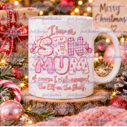 SEN Mum Of Course I Christmas Mug - Design 15