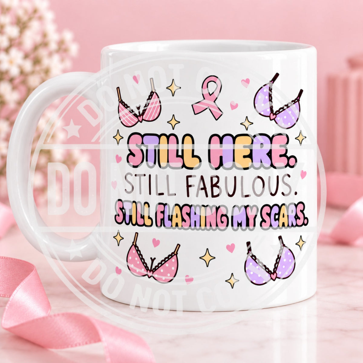 Still Here. Still Fabulous. Still Flashing My Scars. mug